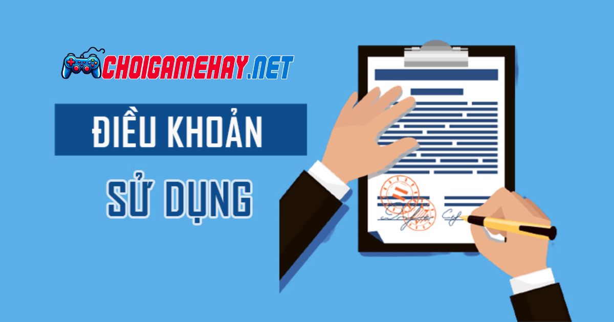 Điều khoản Sử dụng Choigamehay